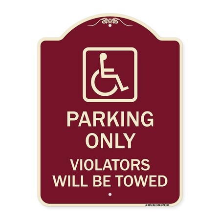 Signmission Parking Violators Will Towed Handicapped Heavy-Gauge Aluminum Sign, 24" x 18", BU-1824-23404 A-DES-BU-1824-23404